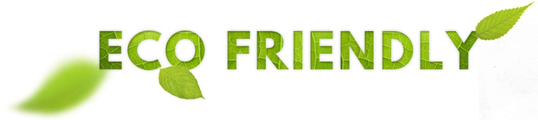 Eco-friendly